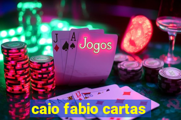 caio fabio cartas